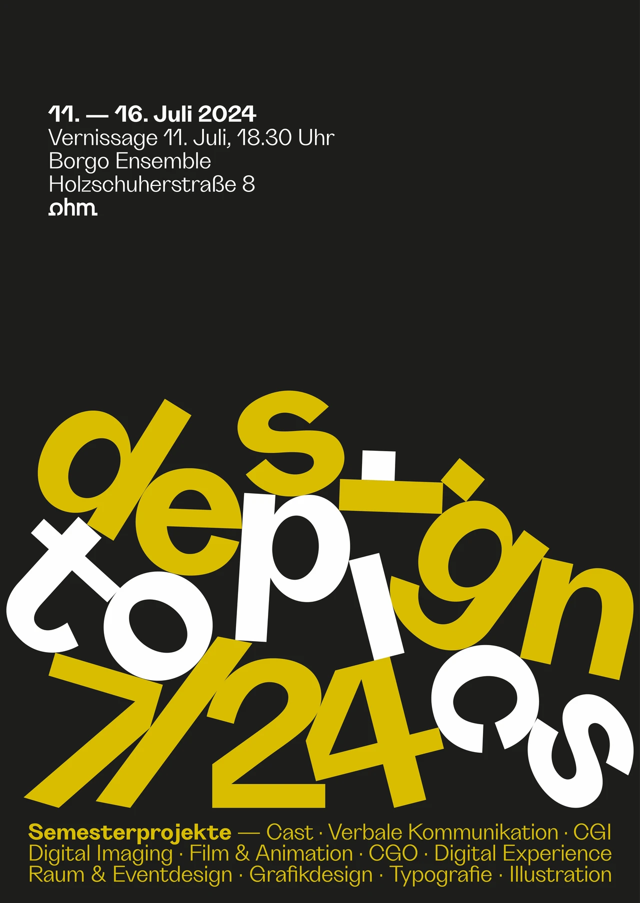 Typografieplakat zur Ausstellung in dynamischer Komposition und hoher Kontrastwirkung: Gelb/Weiß auf schwarzem Hintergrund